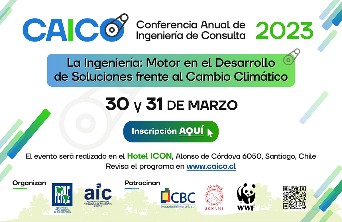 CAICO 2023 Conferencia Anual de Ingeniería de Consulta La Ingeniería: Motor en las Soluciones frente al Cambio Climático