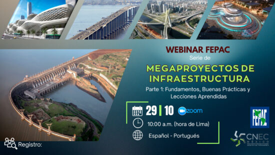 Webinar FEPAC – Serie de Megaproyectos de Infraestructura  Parte 1: Fundamentos, Buenas Prácticas y Lecciones Aprendidas